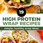 two high protein wrap recipe ideas stacked on white plate