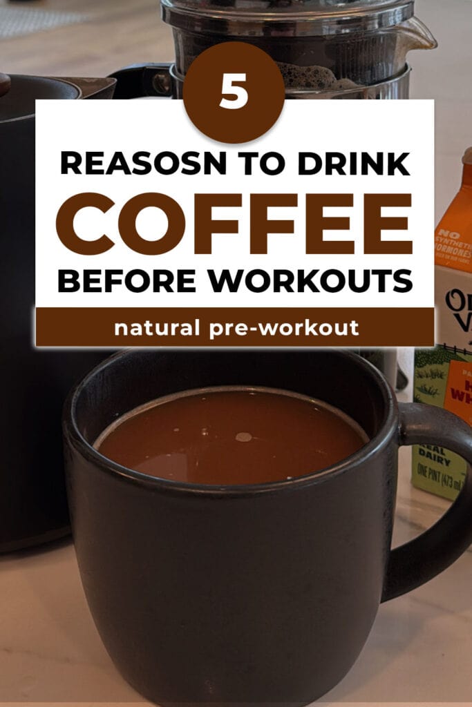 Cup of coffee with text overlay describing benefits of drinking coffee before workout