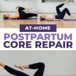 3 examples of postpartum core exercises to heal abs after pregnancy